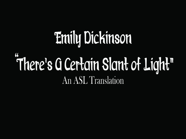 There’s a Certain Slant of Light