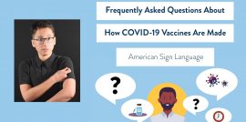 Frequently Asked Questions About How COVID-19 Vaccines Are Made